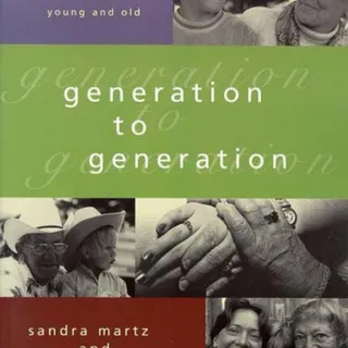 Photo of Generation to Generation: Reflections on Friendships Between Young and Old Paperback January 1, 1998